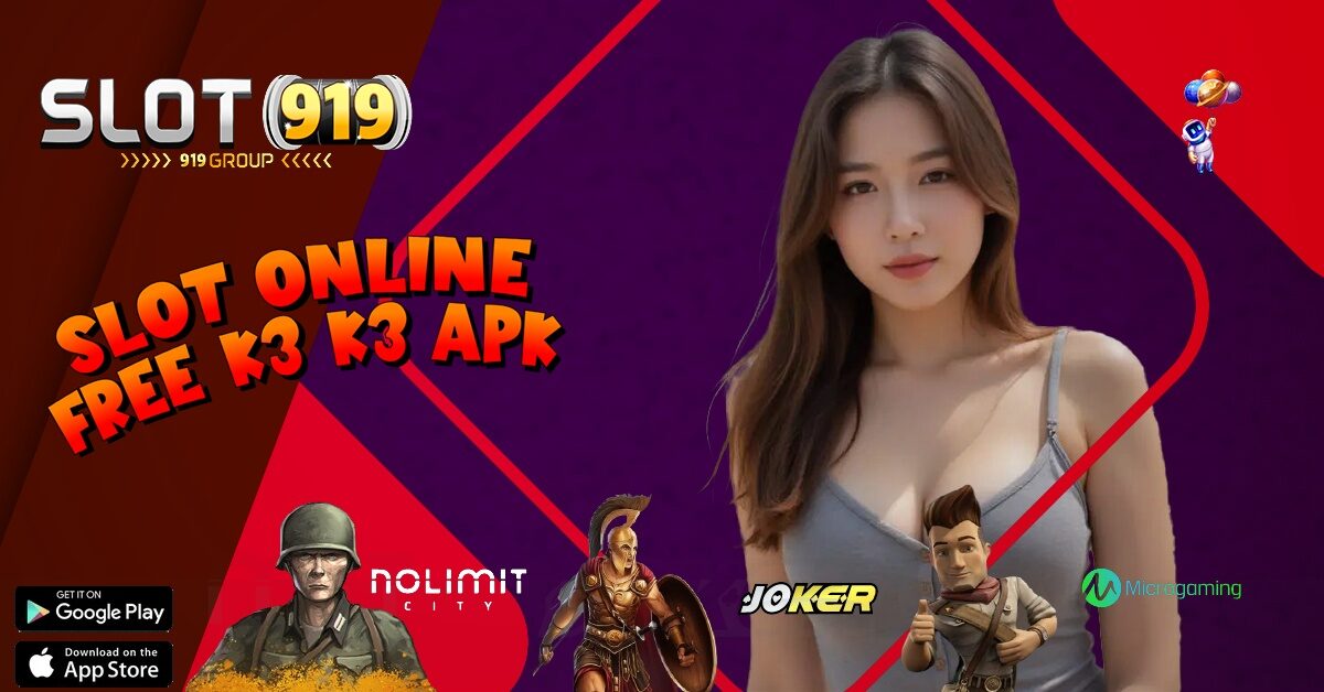 K3 K3 APK AGEN SLOT GAMPANG MAXWIN