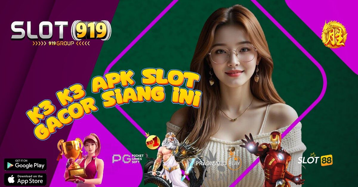 SLOT PALING GACOR HARI INI K3 K3 APK