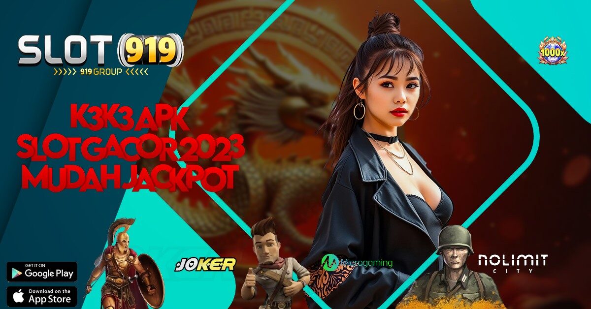 K3 K3 APK JAM BERAPA MAIN SLOT GACOR