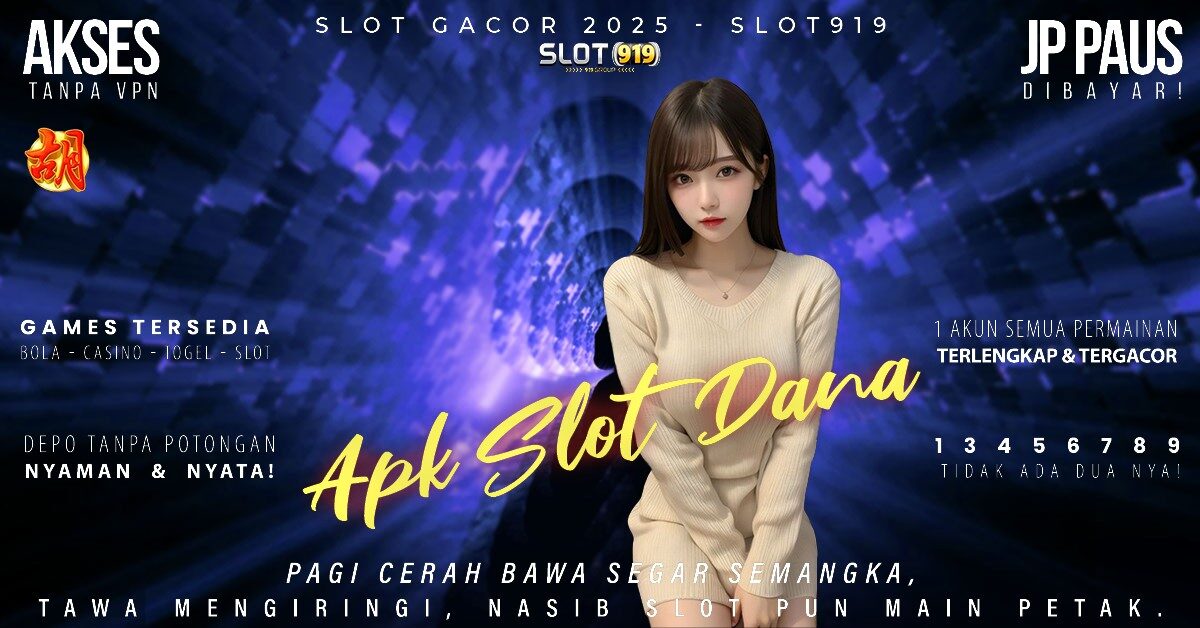 Aplikasi Slot Gacor 2025 Slot Pakai Dana Minimal 10rb