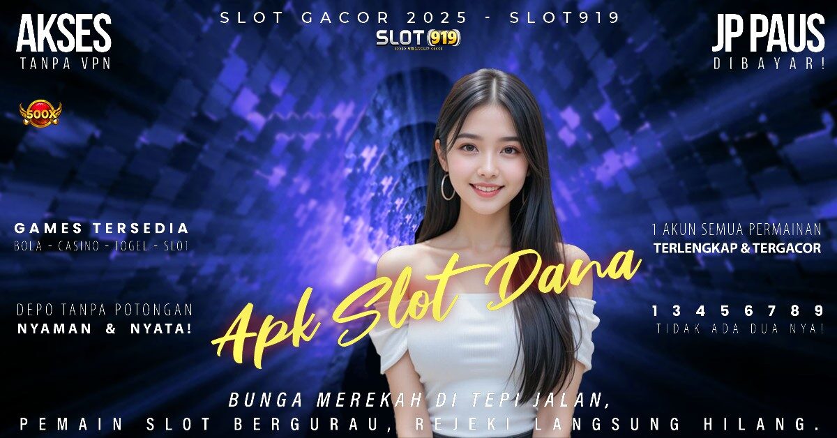 Situs Slot Depo Via Dana Slot Gacor Terpercaya Indonesia