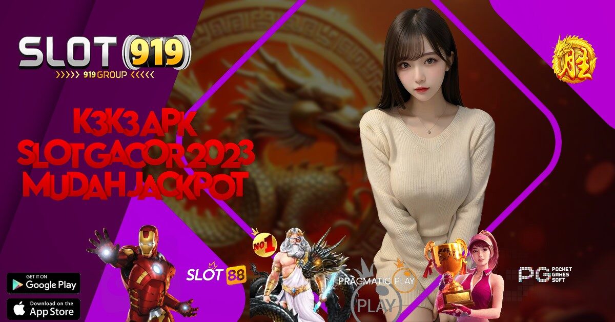 K3 K3 APK SLOT LAGI GACOR HARI INI