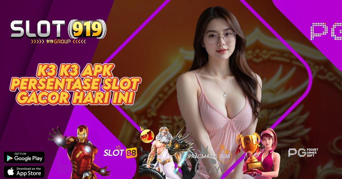 K3K3 SLOT YANG SEDANG GACOR