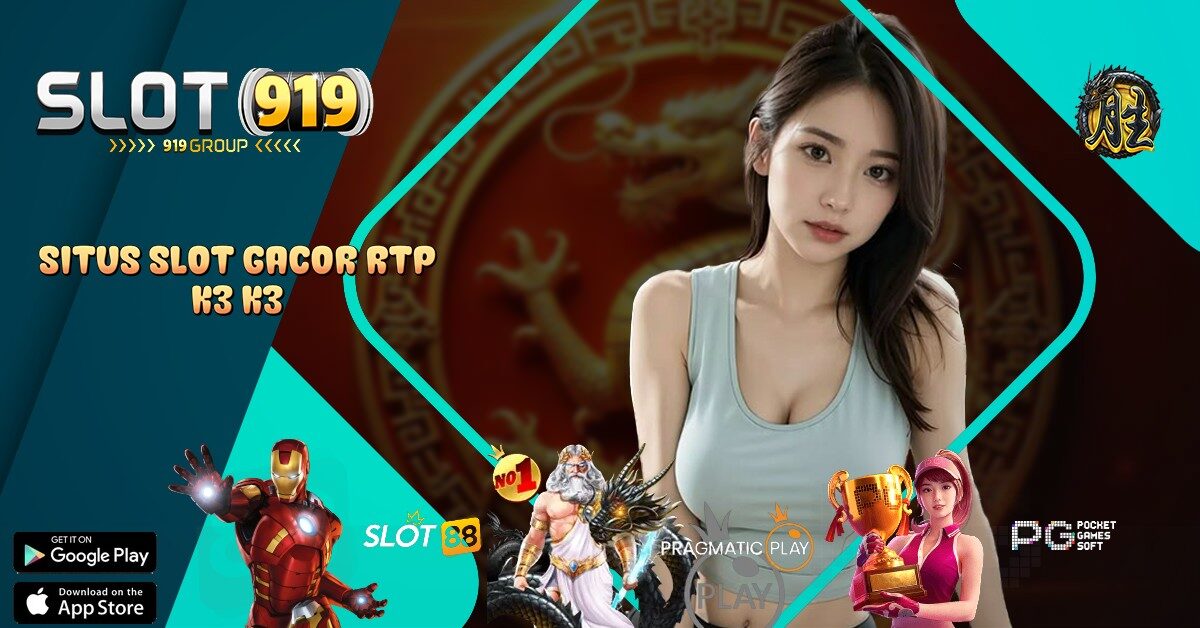 K3K3 SITUS SLOT GACOR MINIMAL DEPOSIT 5000