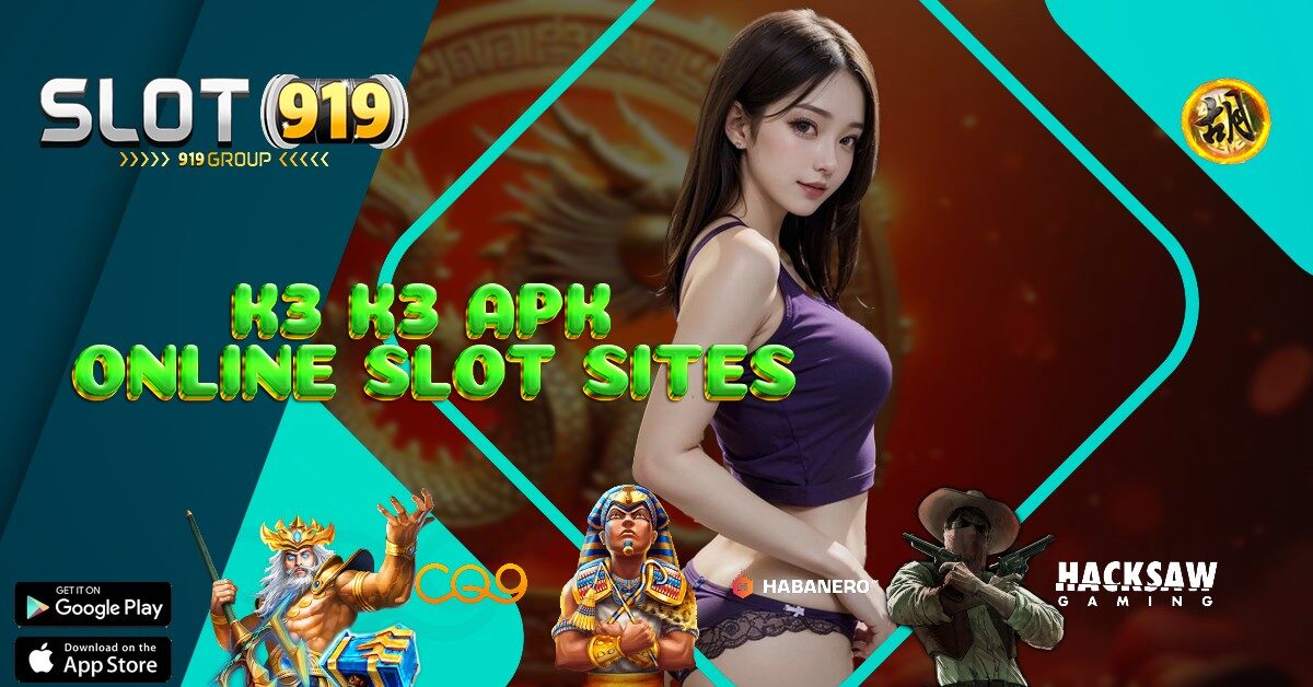 K3K3 SLOT ONLINE YANG SERING KASIH JACKPOT