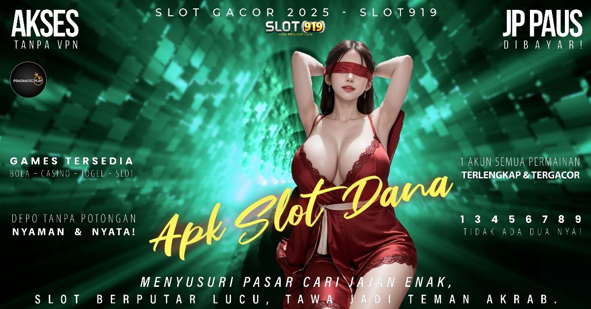 Slot Depo Pake Dana Slot Gacor Hari Ini Pragmatic