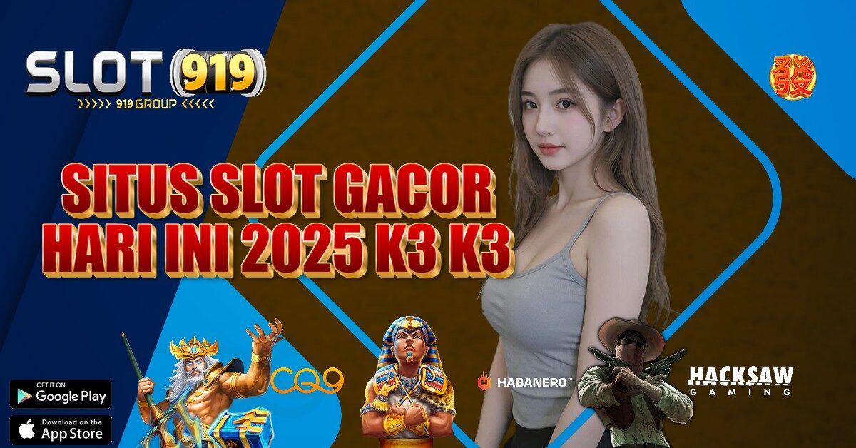 K3 K3 APK SLOT MALAM INI YANG GACOR