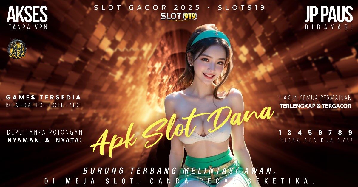 Akun Slot Pakai Dana Slot Super Gacor Server Thailand Aman Terpercaya