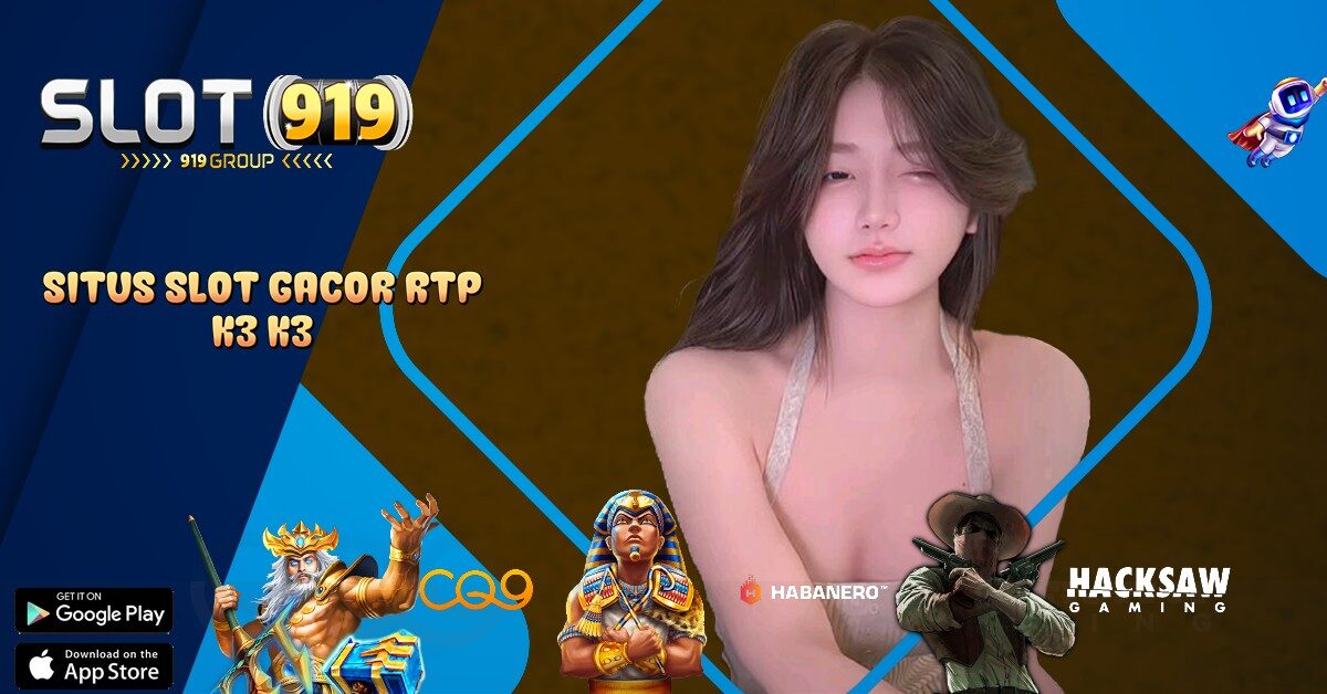 K3K3 SITUS SLOT ONLINE 2025