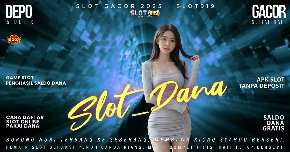 Slot Paling Gacor Banget Daftar Slot Pakai Akun Dana